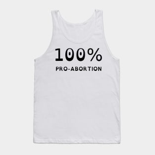 100% Pro-Abortion (OpenDyslexic) Tank Top